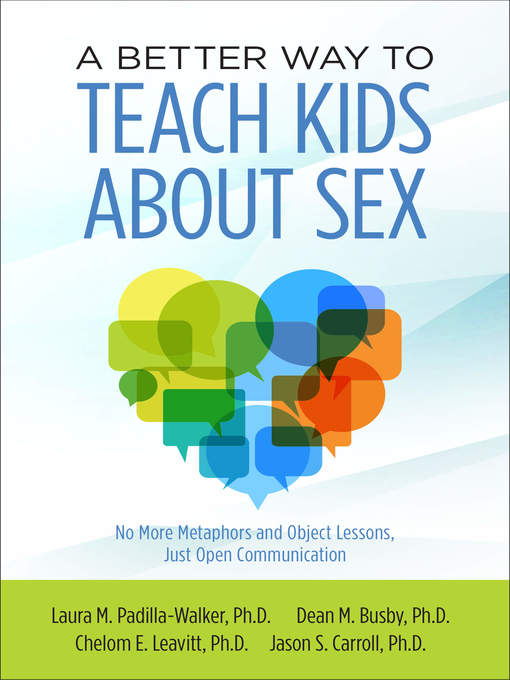 Title details for A Better Way to Teach Kids about Sex by Laura M. Padilla-Walker - Available